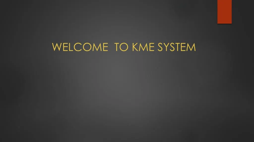 welcome to kme system
