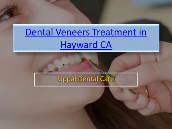 Dental Veneers Treatment Hayward CA