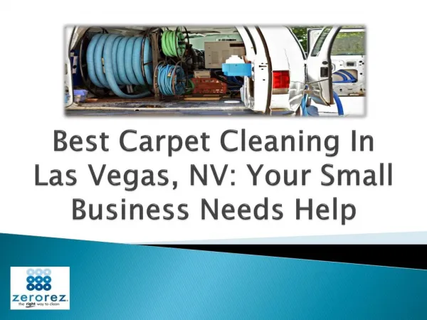 Best Carpet Cleaning In Las Vegas, NV: Your Small Business Needs Help