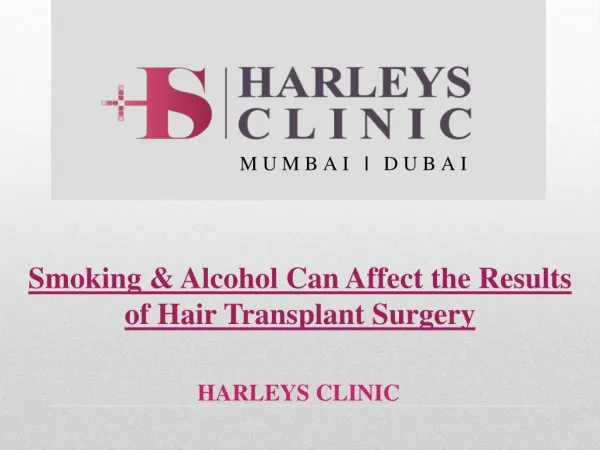 Smoking & Alcohol Can Affect the Results of Hair Transplant Surgery