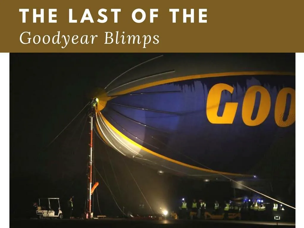 the remainder of the goodyear blimps