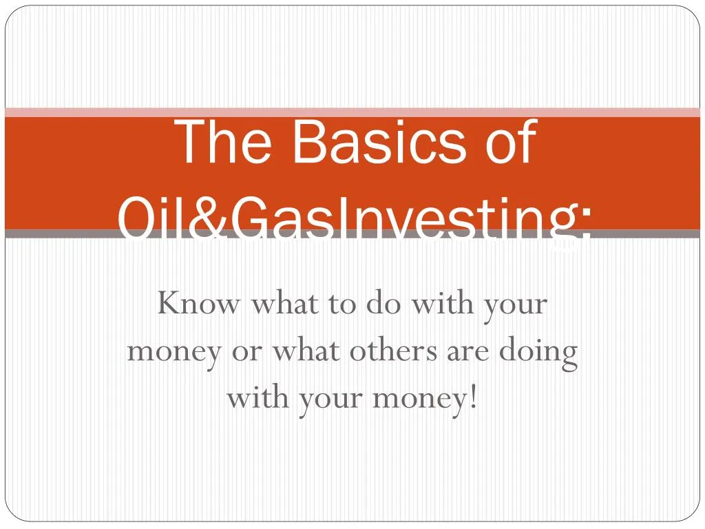 the basics of oil gasinvesting