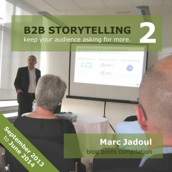 B2B Storytelling 2 (September 2013 - June 2014)