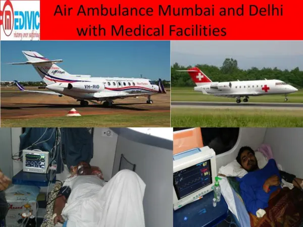 Mumbai and Delhi Based Medical Charter Air Ambulance Services with ICU Facilities