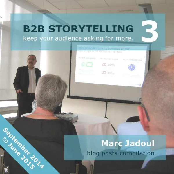 B2B Storytelling 3 (September 2014 - June 2015)