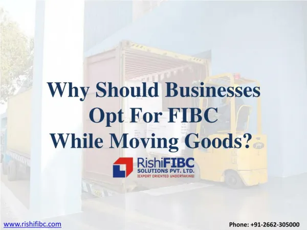 Why Should Business Opt For FIBC While Moving Goods - Rishi FIBC