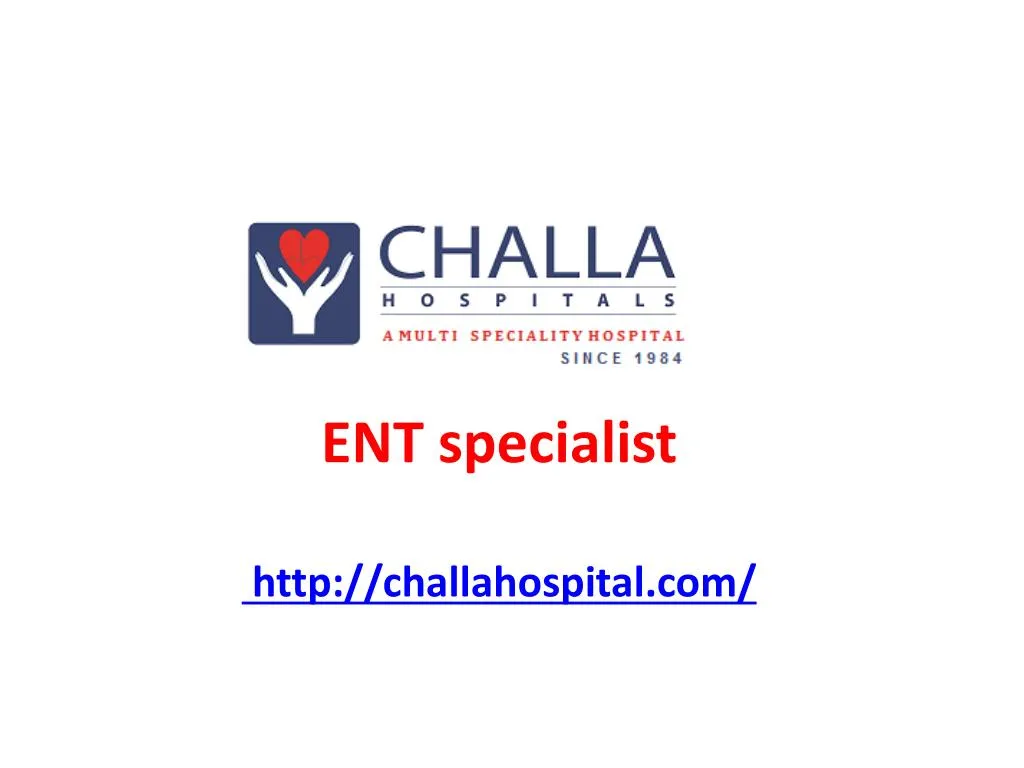 ent specialist http challahospital com