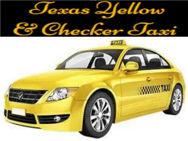 Avail the most trusted taxi services in Texas from us