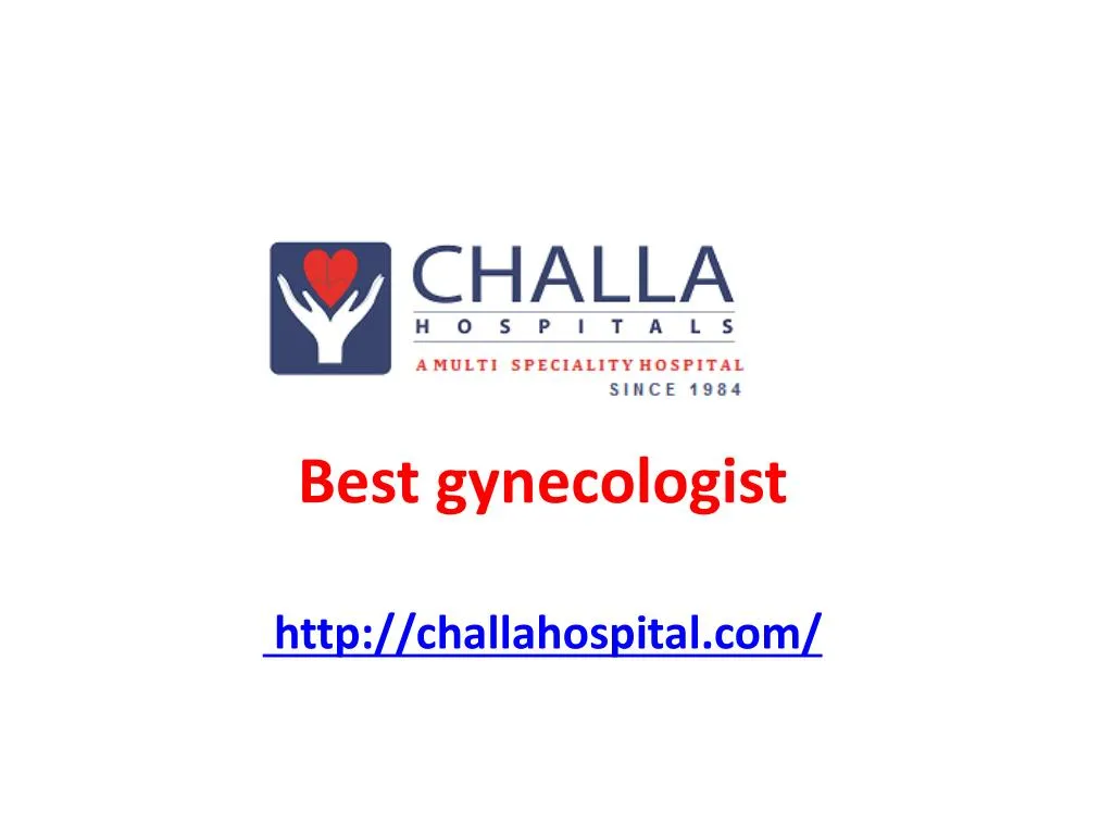 best gynecologist http challahospital com