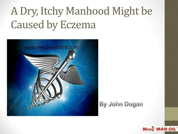 A Dry, Itchy Manhood Might be Caused by Eczema