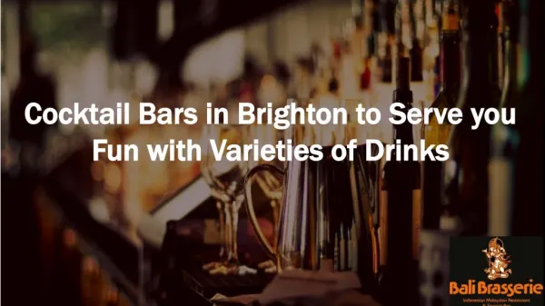Cocktail Bars in Brighton to Serve you Fun with Varieties of Drinks