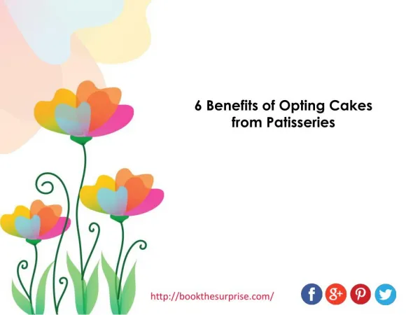 6 Benefits Of Cake When Purchased From Patisseries