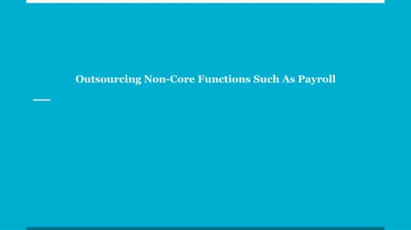 Outsourcing Non-Core Functions Such As Payroll