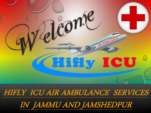 Low-cost Air Ambulance Services in Jammu and Jamshedpur