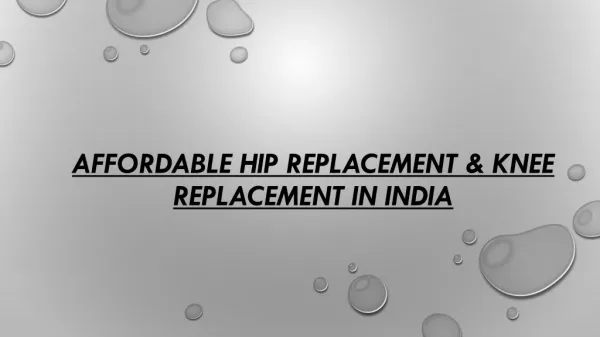 Affordable Hip Replacement & Knee Replacement in India
