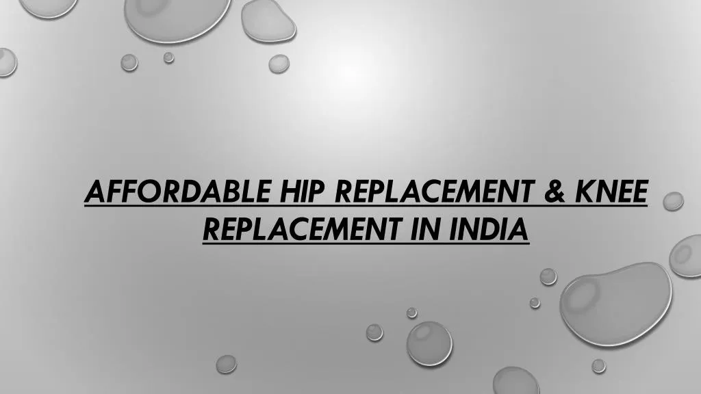 affordable hip replacement knee replacement in india