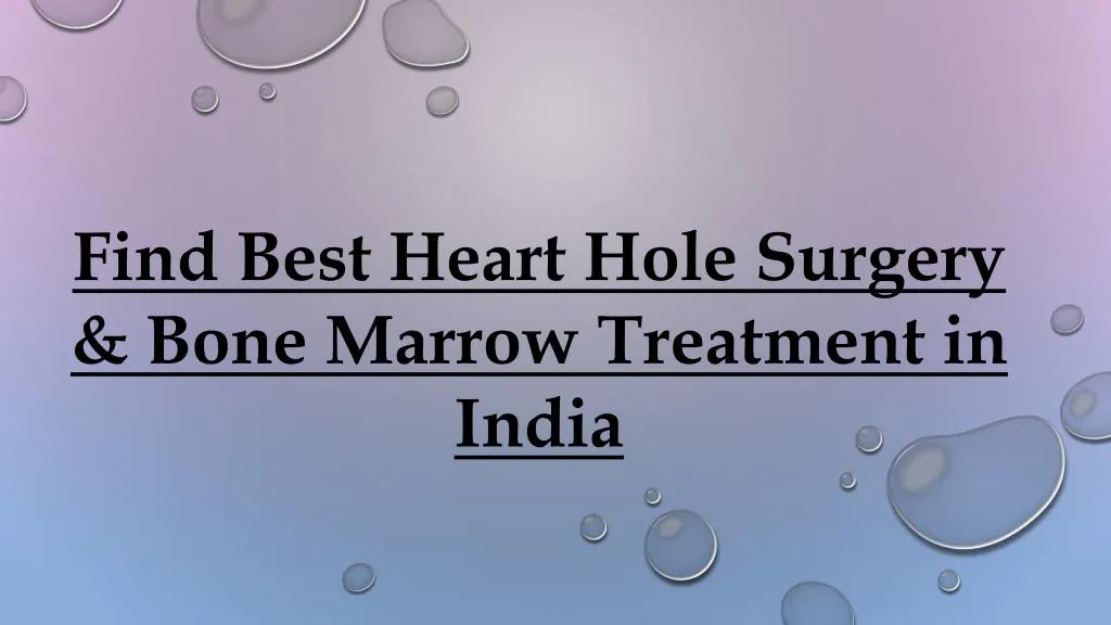 find best heart hole surgery bone marrow