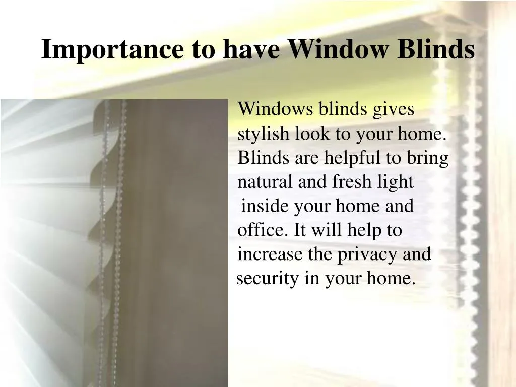 importance to have window blinds