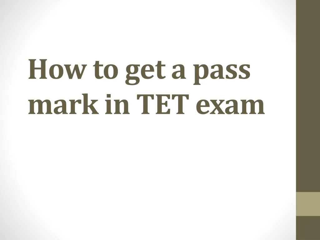 how to get a pass mark in tet exam