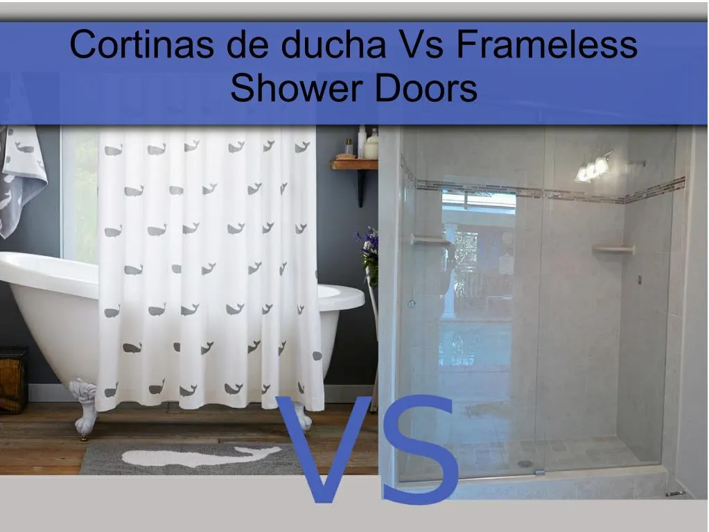 cortinas de ducha vs frameless shower doors