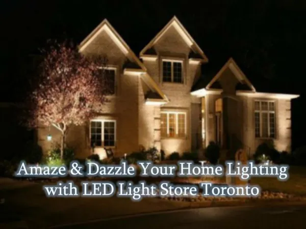 Amaze & Dazzle with Your Home Lighting from LED Light Store Toronto