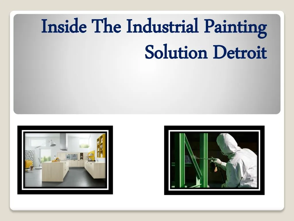 inside the industrial painting solution detroit