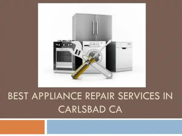 Best Appliance Repair services in Carlsbad CA