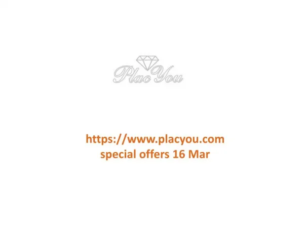 www.placyou.com special offers 16 Mar