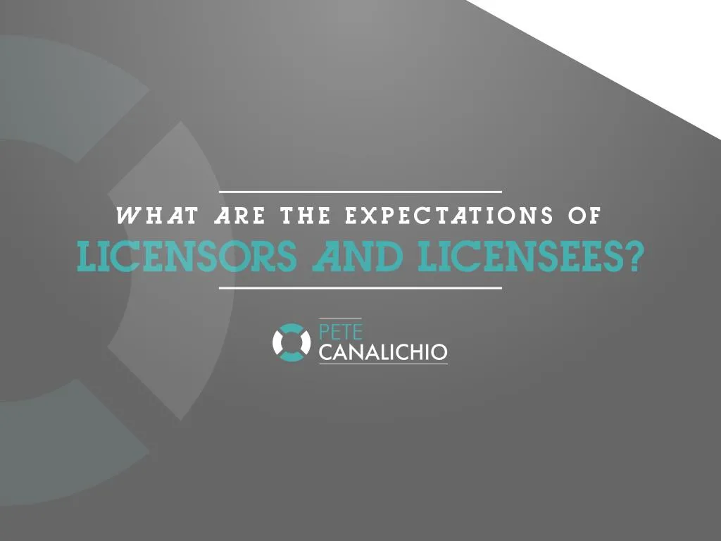 what are the expectations of licensors