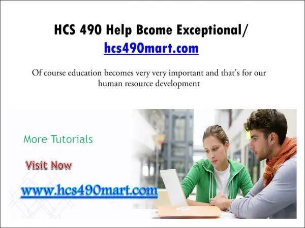 HCS 490 Help Bcome Exceptional/ hcs490mart.com