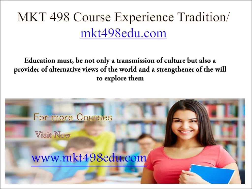 mkt 498 course experience tradition mkt498edu com