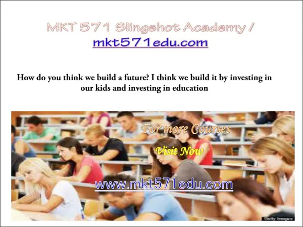 MKT 571 Slingshot Academy / mkt571edu.com