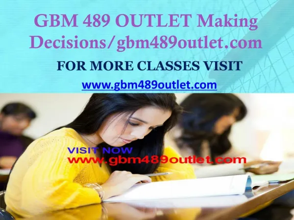 GBM 489 OUTLET Making Decisions/gbm489outlet.com