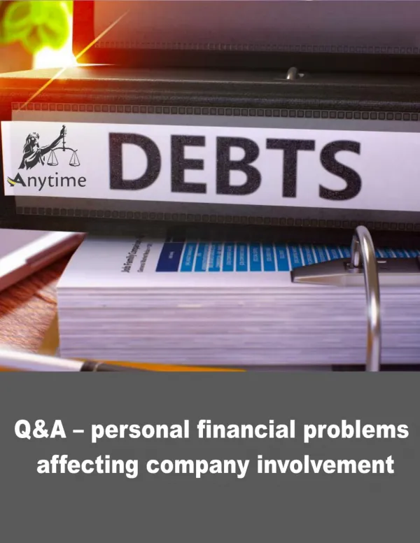 Q&A – personal financial problems affecting company involvement