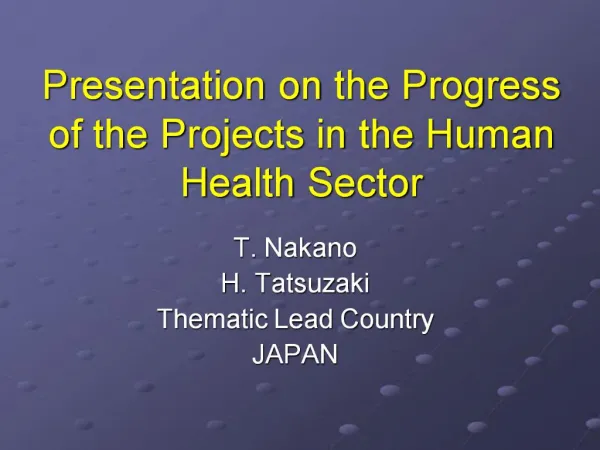 Presentation on the Progress of the Projects in the Human Health Sector
