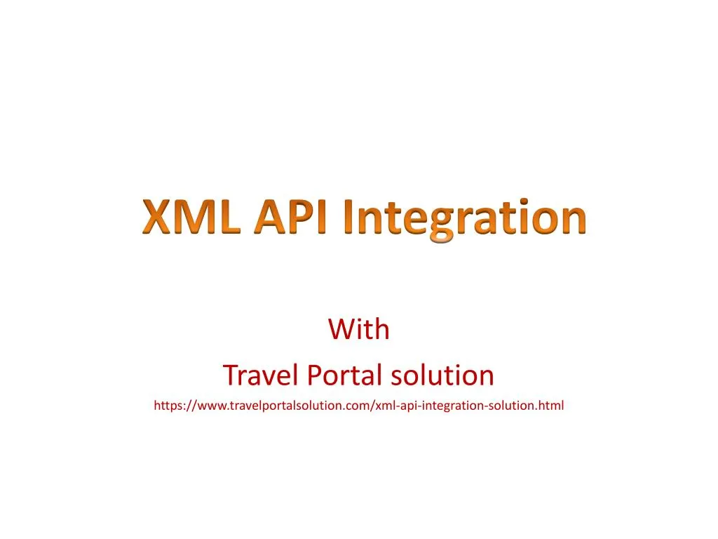 with travel p ortal solution https www travelportalsolution com xml api integration solution html