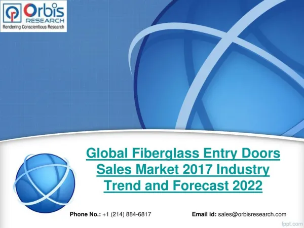 Global Fiberglass Entry Doors Sales Industry Market Size, Share, Global Trends, Price, Research Report, Analysis and Fo