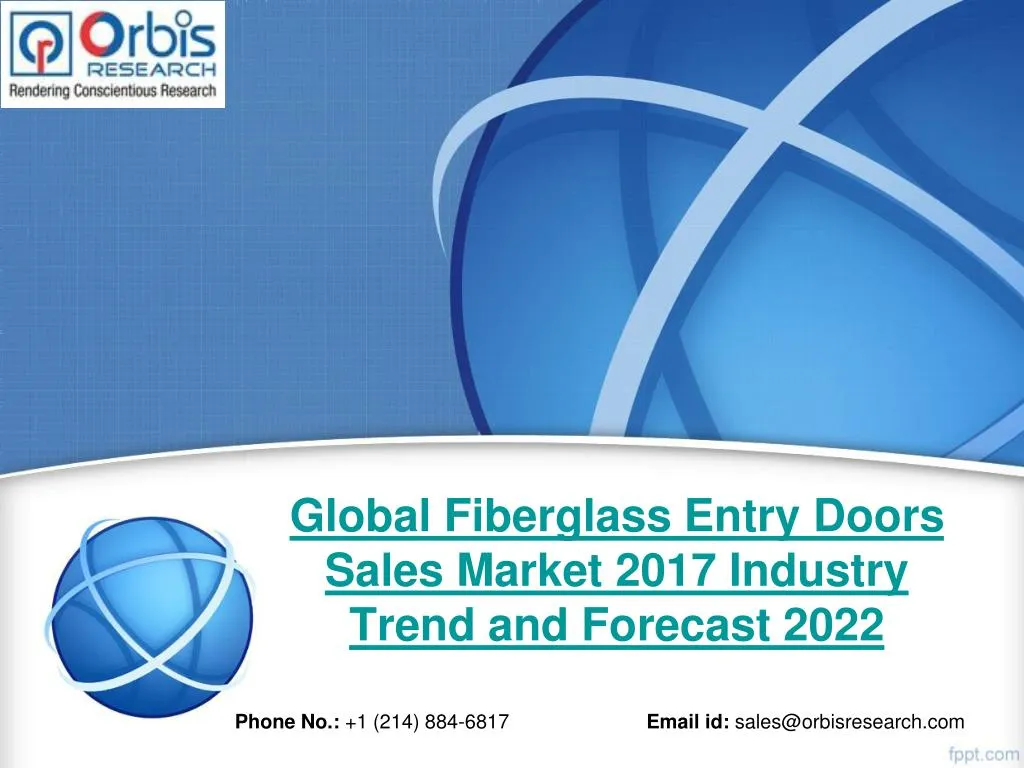 global fiberglass entry doors sales market 2017 industry trend and forecast 2022