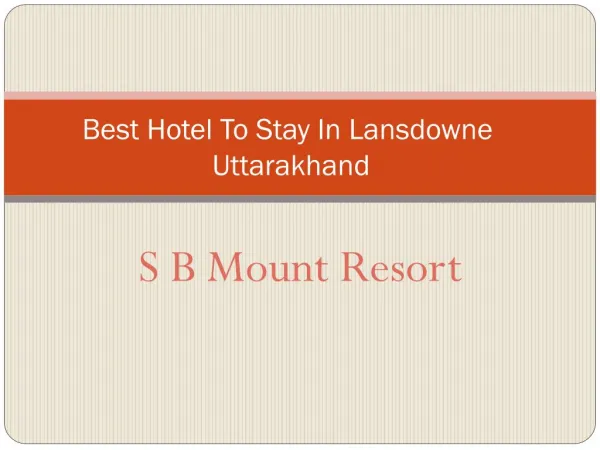 Best Hotel To Stay In Lansdowne Uttarakhand-S B Mount Resort