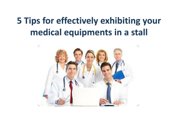 5 tips for effectively exhibiting your medical equipment in exhibition