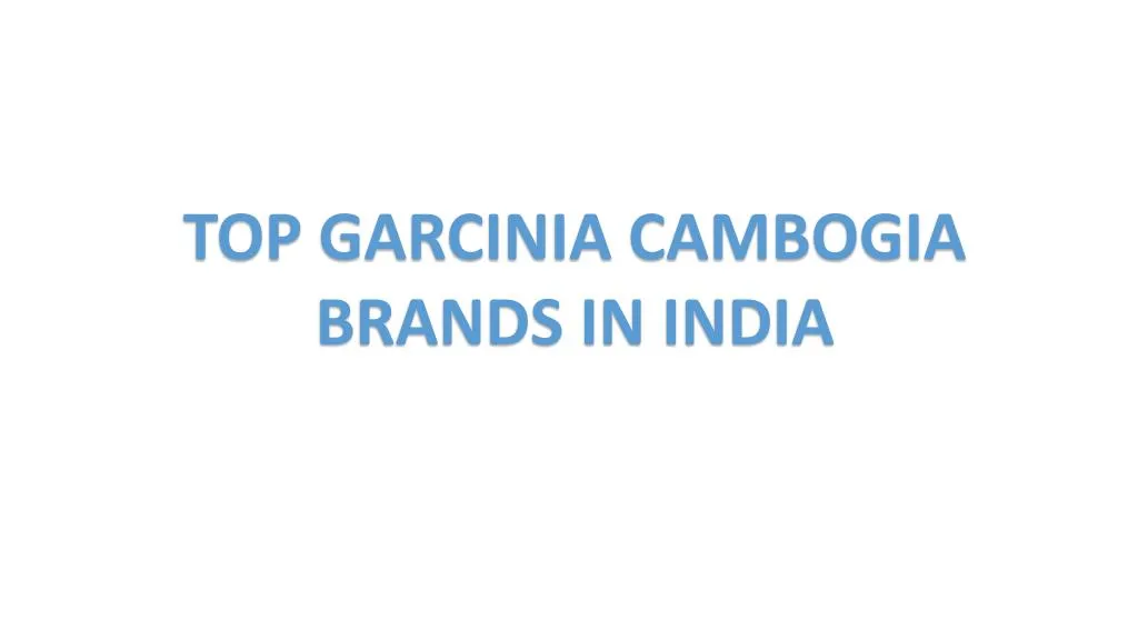 top garcinia cambogia brands in india