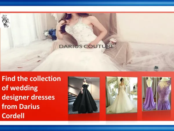 Get the most beautiful & unique dresses from Darius Raisey