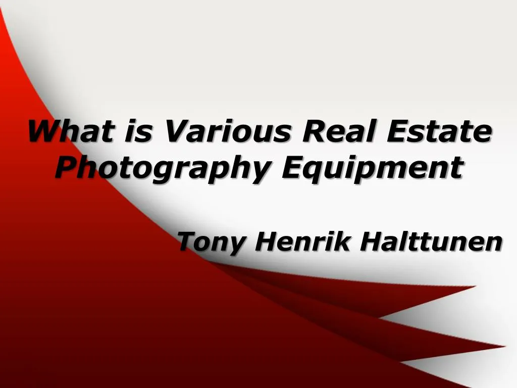 what is various real estate photography equipment