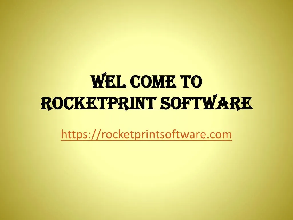 wel come to rocketprint software