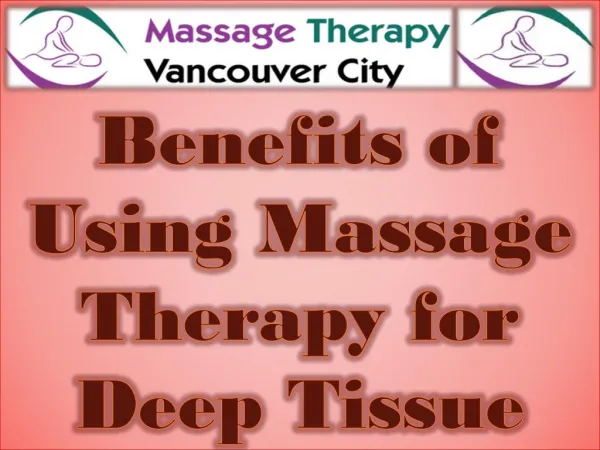 Benefits of Using Massage Therapy for Deep Tissue