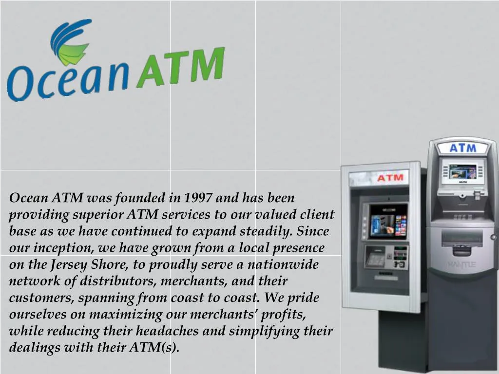 ocean atm was founded in 1997 and has been