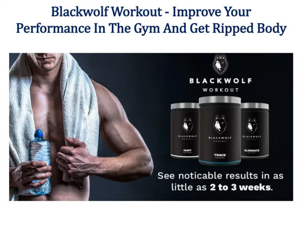 http://www.mysupplementsera.com/blackwolf-workout/