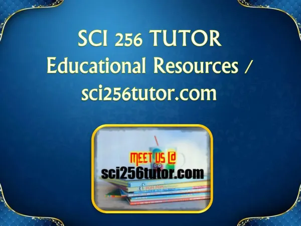 SCI 256 TUTOR Educational Resources - sci256tutor.com
