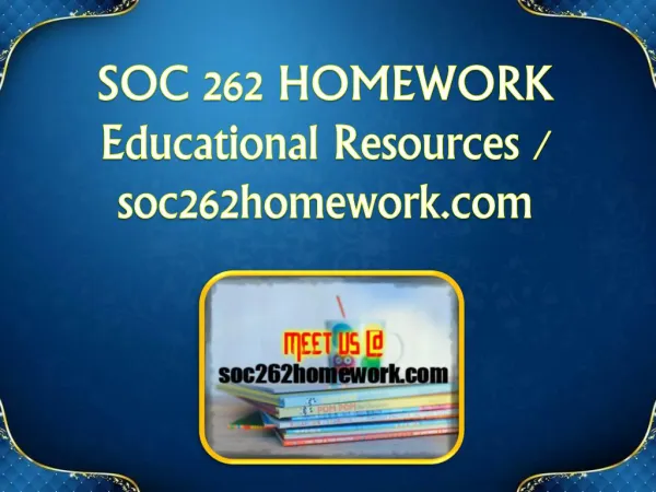 SOC 262 HOMEWORK Educational Resources - soc262homework.com