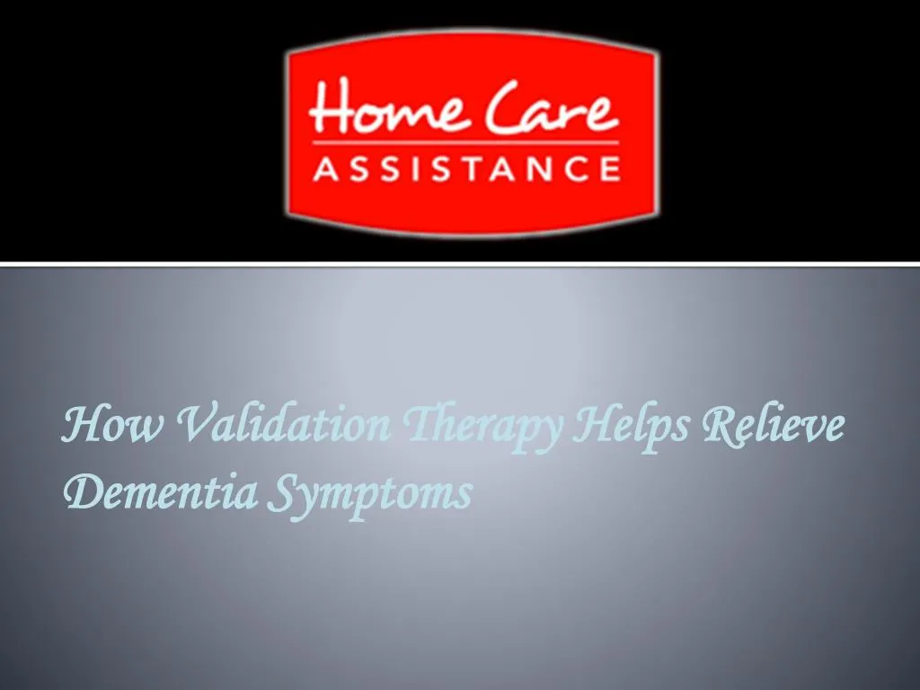 how validation therapy helps relieve dementia